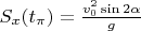 $S_x(t_\pi) = \frac{v_0^2\sin2\alpha}{g}$