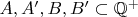 $A,A',B,B'\subset\mathbb Q^+$