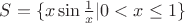 $S=\{x\sin\frac{1}{x}|0<x\leq 1\}$
