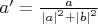 $a'=\frac{a}_{\left|a\right|^2+\left|b\right|^2}$