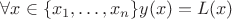 $\forall x \in \{ x_1, \ldots, x_n \} y(x)=L(x)$
