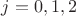 $j=0,1,2$ $j=0,1,2$