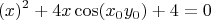 \[(x )^2  + 4x \cos (x_0 y_0 ) + 4 = 0\]