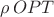 $\rho\, OPT$
