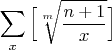 $$\sum \limits_{x}\Big[\sqrt[m]{\frac{n+1}{x}}\Big]$$