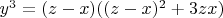 $y^3=(z-x)((z-x)^2+3zx)$