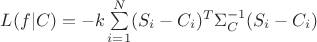 $L(f|C)=-k\sum\limits_{i=1}^{N}(S_i-C_i)^T\Sigma^{-1}_C(S_i-C_i)$