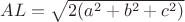 $AL=\sqrt{2(a^2+b^2+c^2)}$