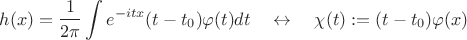 $$h(x)=\frac{1}{2\pi}\int e^{-itx}(t-t_0)\varphi(t)dt \quad\leftrightarrow\quad  \chi(t):=(t-t_0)\varphi(x)   $$