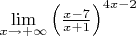 $\lim\limits_{x\rightarrow+\infty}\left(\frac{x-7}{x+1}\right)^{4x-2}$
