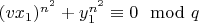 $(vx_1)^{n^2} +y_1^{n^2}\equiv0\mod q$