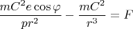 $$\frac{m C^2 e\cos\varphi}{p r^2}-\frac{mC^2}{r^3}=F$$