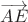 $\overrightarrow{AE}$