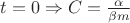 $ t = 0 \Rightarrow C = \frac {\alpha} {\beta m} $