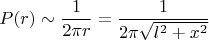 $$P(r)\sim\frac{1}{2\pi r}=\frac{1}{2\pi\sqrt{l^2+x^2}}$$