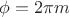 $\phi = 2\pi m$ $\phi = 2\pi m$