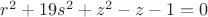 $r^2+19s^2+z^2-z-1=0$