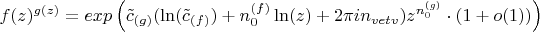 $f(z)^{g(z)}=exp\left(\tilde c_{(g)}(\ln(\tilde c_{(f)})+n_0^{(f)}\ln(z)+2\pi i n_{vetv})z^{n_0^{(g)}}\cdot(1+o(1))\right)$