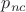 $p_{nc}$