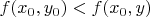 $f(x_0,y_0)<f(x_0,y)$