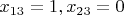 $x_{13}=1, x_{23}=0$