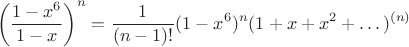 $$\left (\dfrac {1-x^6}{1-x}\right )^n=\frac 1{(n-1)!}(1-x^6)^n(1+x+x^2+\dots )^{(n)}$$