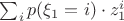 $\sum_{i} p(\xi_1=i)\cdot z_1^i$