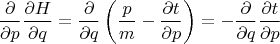 $$\frac {\partial}{\partial p} \frac {\partial H}{\partial q}=\frac{\partial}{\partial q} \left( \frac{p}{m}-\frac{\partial t}{\partial p} \right)=-\frac{\partial}{\partial q} \frac{\partial t}{\partial p}$$