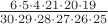 $\frac{6\cdot5\cdot4\cdot21\cdot20\cdot19}{30\cdot29\cdot28\cdot27\cdot26\cdot25}$