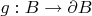 $g:B \to \partial B$