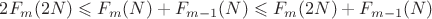 $2F_m(2N) \leqslant F_m(N) + F_{m-1}(N) \leqslant F_m(2N) + F_{m-1}(N)$