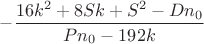 $-\dfrac{16k^2+8Sk+S^2-Dn_0}{Pn_0-192k}$