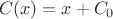 $$C(x)=x+C_0$$