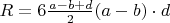$R=6 \frac{a-b+d}{2}(a-b) \cdot d$