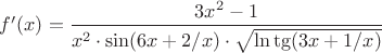 $f'(x)=\dfrac{3x^2-1}{x^2\cdot{\sin(6x+2/x)}\cdot{\sqrt{\ln{\tg(3x+1/x)}}}}$