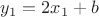 $ y_1=2x_1+b$