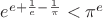 $e^{e+\frac 1 e - \frac 1 \pi }<\pi^{e}$