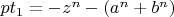 $pt_{1}=-z^{n}-(a^{n}+b^{n})$