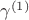 $\gamma^{(1)}$