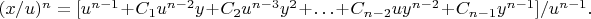 $(x / u)^n = [u^{n-1} + C_1 u^{n-2} y + C_2 u^{n-3} y^2 + &hellip; + C_{n-2} u y^{n-2} + C_{n-1} y^{n-1}] / u^{n-1}.$