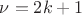 $\nu=2k+1$