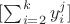 $[\sum_{i=2}^k y_i^j]$