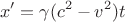 $$  x' = \gamma(c^2-v^2)t$
