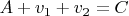 $A + v_1+ v_2 = C$