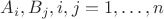 $A_i,B_j, i,j=1,\ldots,n$