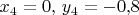 $x_4=0,\, y_4=-0{,}8$