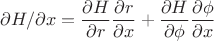 $$\partial H/\partial x=\frac{\partial H}{\partial r}\frac{\partial r}{\partial x}+\frac{\partial H}{\partial \phi}\frac{\partial \phi}{\partial x}$$