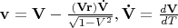 $\mathbf{v=V}-\frac{\mathbf{(Vr)\dot{V}}}{\sqrt{1-V^2}},    \mathbf{\dot{V}}=\frac{d\mathbf{V}}{dT}$