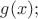 $g(x);\