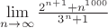 $ \lim\limits_{n \to \infty} \frac {2^{n+1}+n^{1000}} {3^n + 1}}$